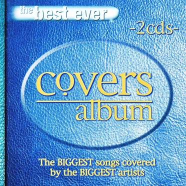 The Best Ever Covers Album by Various Artists - album cover