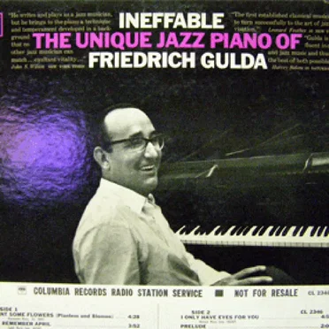 Ineffable: The Unique Jazz Piano Of Friedrich Gulda