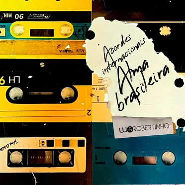 Acordes internacionais, alma brasileira