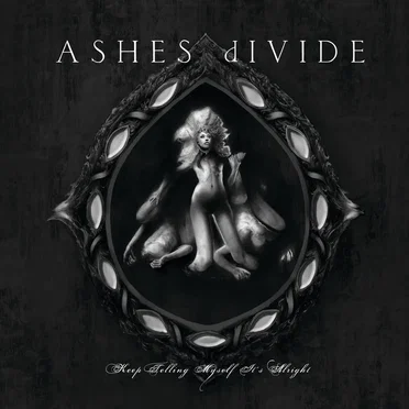 Keep Telling Myself It's Alright by Ashes Divide - album cover