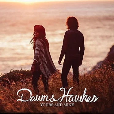 Yours and Mine by Dawn & Hawkes - album cover