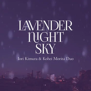 Lavender Night Sky by Iori Kimura & Kohei Morita Duo - album cover