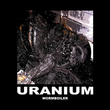 Wormboiler by Uranium - album cover