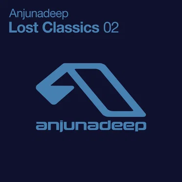 Anjunadeep Lost Classics 02 by Various Artists - album cover
