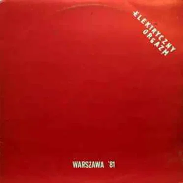 Warszawa '81 by Elektryczny Orgazm - album cover