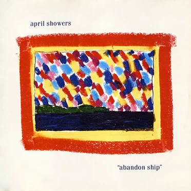 Abandon Ship by April Showers - album cover