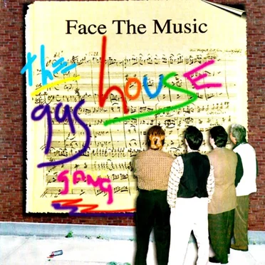 Face The Music by The Gas House Gang - album cover