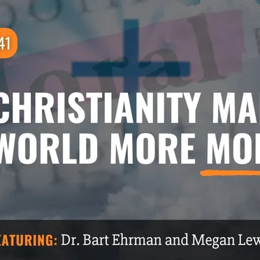 Misquoting Jesus with Bart Ehrman #141, “Did Christianity Make the World More Moral?” by Bart D. Ehrman - album cover