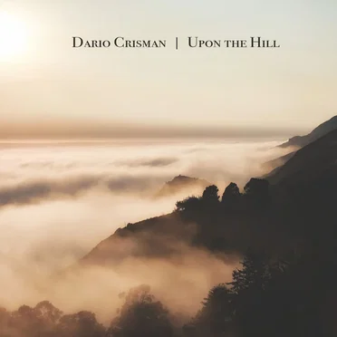 Upon the Hill by Dario Crisman - album cover