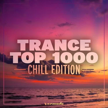 Trance Top 1000: Chill Edition by Various Artists - album cover