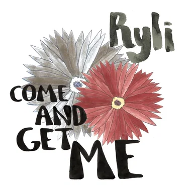 Come and Get Me by Ryli - album cover