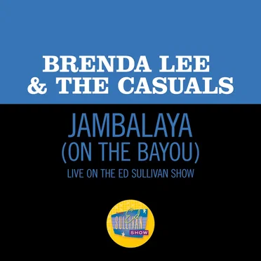 Jambalaya (On the Bayou) (live on the Ed Sullivan Show, May 12, 1963)
