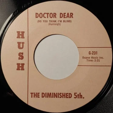 Doctor Dear (Do You Think I'm Blind) / Do You Hear by The Diminished 5th. - album cover