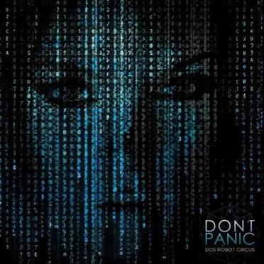 DOS ROBOT CIRCUS by Don’t Panic - album cover