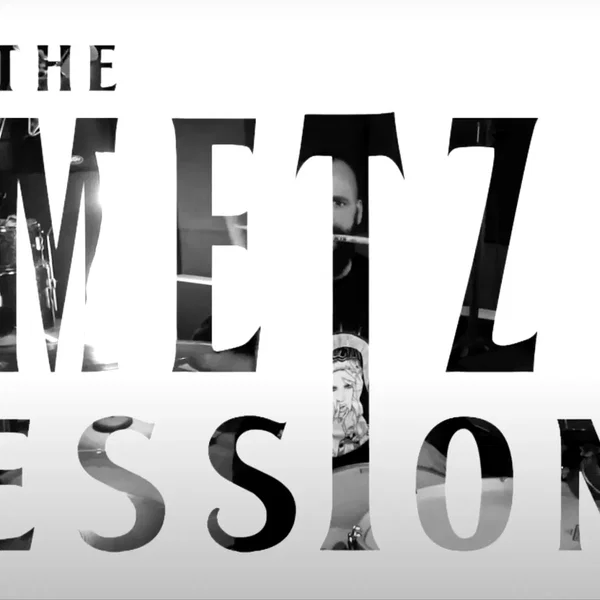 Metz Session Live
