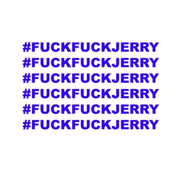 Fuck Fuck Jerry