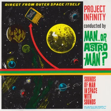 Project Infinity by Man or Astro‐Man? - album cover