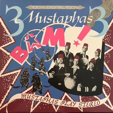 Bam! Mustaphas Play Stereo