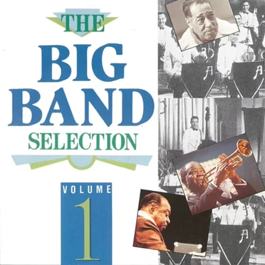 The Big Band Selection, Volume 1 by Various Artists - album cover