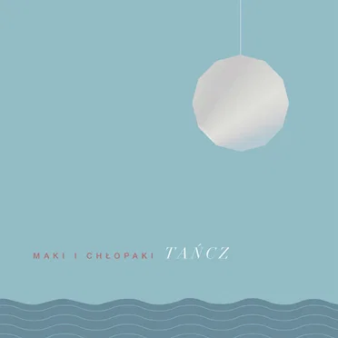 Tańcz by Maki i Chłopaki - album cover