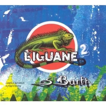 L’Iguane Saint Barth, Volume 2 by Various Artists - album cover
