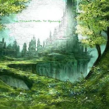 The Forest Path To Spring