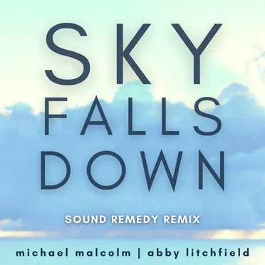 Sky Falls Down (Sound Remedy remix)