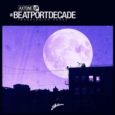Axtone Records #BeatportDecade Progresisve House by Various Artists - album cover