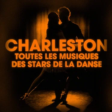 Dansez le charleston (Toutes les musiques des stars de la danse) by Various Artists - album cover