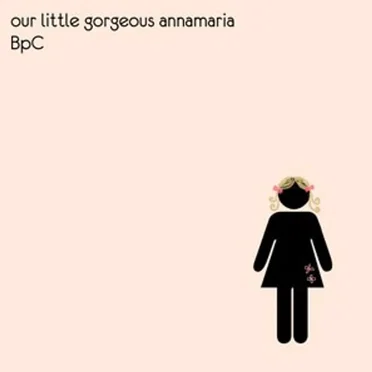 Our Little Gorgeous Annamaria by BpC - album cover