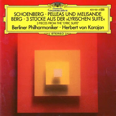 Schoenberg: Pelleas und Melisande / Berg: 3 Stücke aus der »Lyrischen Suite«