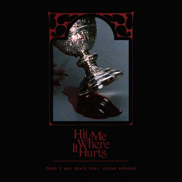 Hit Me Where It Hurts (Toro y Moi remix)