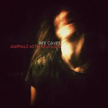Animals With Religion by Bee Caves - album cover
