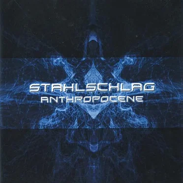 Anthropocene by Stahlschlag - album cover