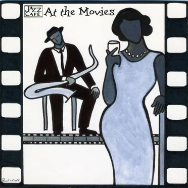 Jazz Café: At the Movies by Various Artists - album cover