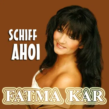 Schiff ahoi by Fatma Kar - album cover