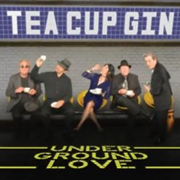 Underground Love by Tea Cup Gin - album cover