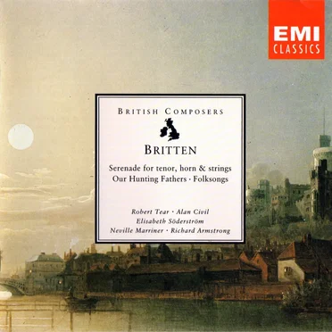 Serenade for Tenor, Horn & Strings / Our Hunting Fathers / Folksongs