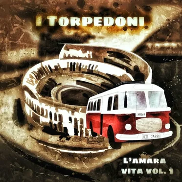 L'Amara Vita, Vol. 1 by I TORPEDONI - album cover