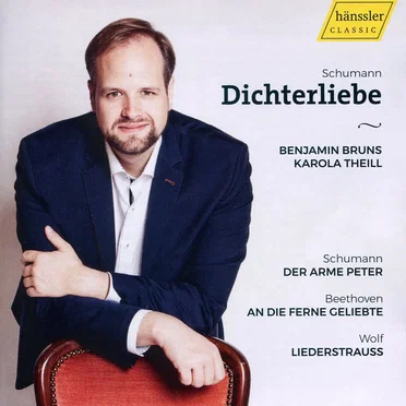 Schumann: Dichterliebe / Der arme Peter / Beethoven: An die ferne Geliebte / Wolf: Liederstrauss