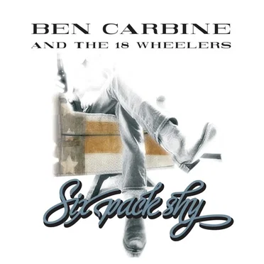 Six Pack Shy by Ben Carbine & The 18 Wheelers - album cover