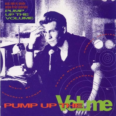 Pump Up the Volume: Music From the Original Motion Picture Soundtrack by Various Artists - album cover