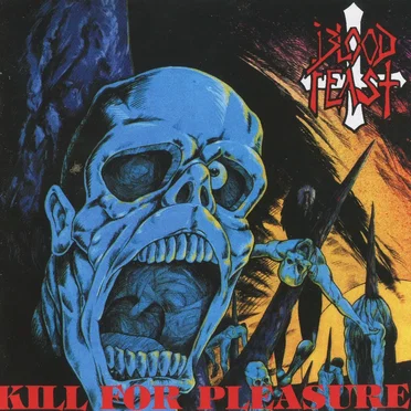 Kill for Pleasure by Blood Feast - album cover