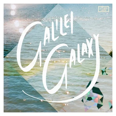 Galilei Galaxy by Let's Make a Music - album cover
