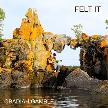 Felt It by Obadiah Gamble - album cover
