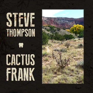 Cactus Frank by Steve Thompson - album cover