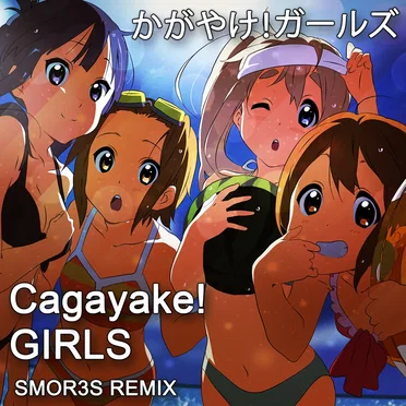 Cagayake! GIRLS (SMOR3S remix) かがやけガールズ OP
