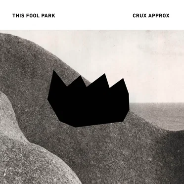Crux Approx by This Fool Park - album cover