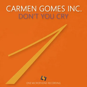 Don't You Cry by Carmen Gomes Inc. - album cover