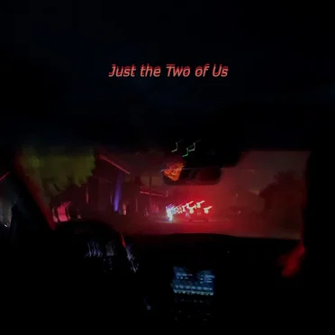 Just the Two of Us